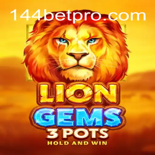 Descubra as Emoções do Jogo LionGems3pots na Plataforma 144bet